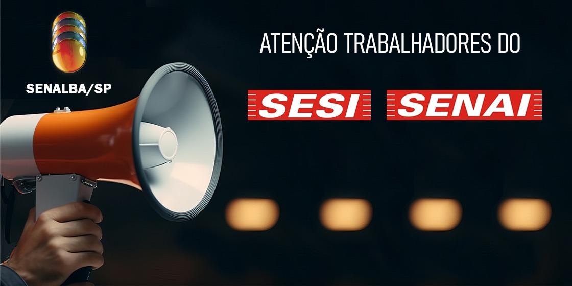 VITÓRIA NAS NEGOCIAÇÕES: SENALBA SP CONQUISTA ACORDO COLETIVO 2026 COM GANHO REAL PARA TRABALHADORES DO SESI E SENAI!