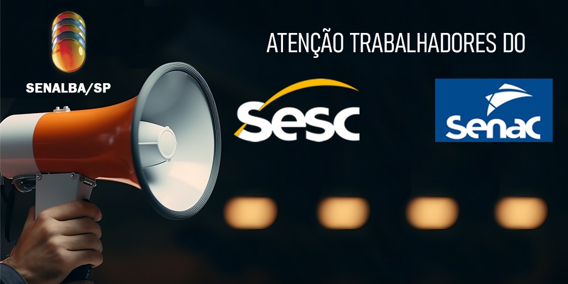 VITÓRIA DA NEGOCIAÇÃO: Senalba/SP garante aumento real, vales-refeição turbinados e manutenção de direitos para SESC e SENAC